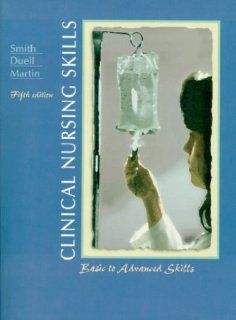 Clinical Nursing Skills Basic to Advanced Skills (5th Edition) 9780838515662 Medicine & Health Science Books @