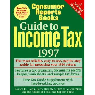 Guide to Income Tax (Guide to Income Tax Preparation) Barry Dickman, Elias M. Zuckerman, Warren H. Esanu, Consumer Reports Books 9780890438558 Books