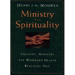 Ministry and Spirituality Henri J. M. Nouwen 9780826409102 Books