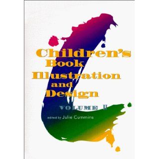 Children's Book Illustration & Design II Julie Cummins 9780866363938 Books
