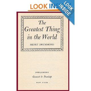 The Greatest Thing in the World Henry Drummond Books
