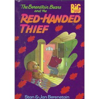 The Berenstain Bears and the Red Handed Thief (Big Chapter Books) Stan Berenstain, Jan Berenstain 9780679940333 Books