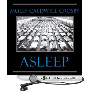 Asleep The Forgotten Epidemic That Became Medicine's Greatest Mystery (Audible Audio Edition) Molly Caldwell Crosby, Christian Rummel Books