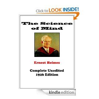 The Science of Mind   Complete Unedited Original Edition eBook Ernest Holmes Kindle Store