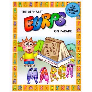 The Alphabet Eurps On Parade (Eurps Concept Books) (9781892522016) Dick Dudley, Eurpsville USA Inc., Compass Productions, Daniel Handler Books