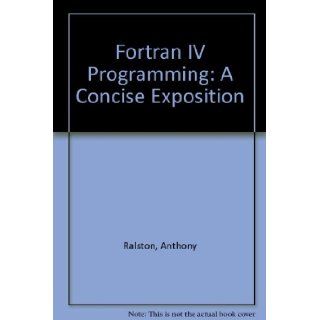 Fortran IV Programming A Concise Exposition Anthony Ralston 9780070511644 Books