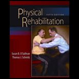 Physical Rehabilitation  Assessment and Treatment