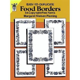 Easy to Duplicate Food Borders 54 Copyright Free Forms Margaret Nielsen Fleming 9780486287683 Books