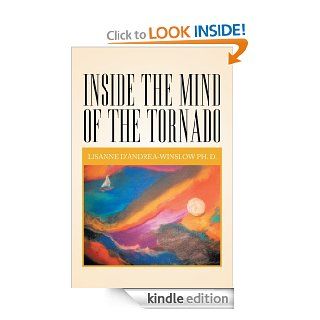 Inside The Mind Of The Tornado eBook Lisanne D'Andrea Winslow Ph. D. Kindle Store