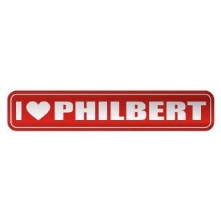 " I LOVE PHILBERT " STREET SIGN NAME