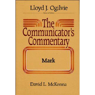 The Communicator's Commentary Mark David L. McKenna 9780849901553 Books