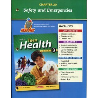 Teen Health Course 3 (Chapter 20 Fast Files, Safety and Emergencies) Glencoe 9780078748943 Books