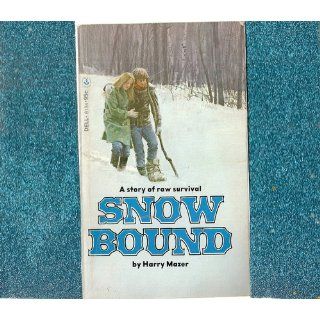 Snow Bound Harry Mazer 9780440961345 Books