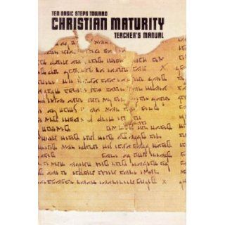 Teacher's Manual for the Ten Basic Steps Toward Christian Maturity Bright William R Books