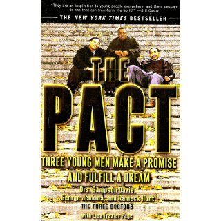 The Pact Three Young Men Make a Promise and Fulfill a Dream Sampson Davis, George Jenkins, Rameck Hunt, Lisa Frazier Page 9781573229890 Books
