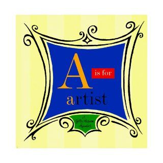 A Is for Artist A Getty Museum Alphabet Getty 9780892363773 Books