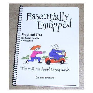 Essentially Equipped (Inport) (Practical Tips for Home Health Caregivers) Books