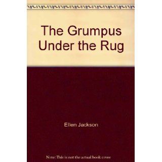 The Grumpus Under the Rug Ellen Jackson, Scott Gustafson 9780695416263 Books