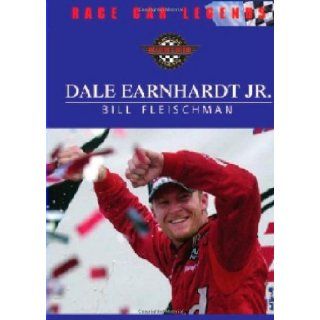 Dale Earnhardt Jr. (Race Car Legends, Collector's Edition) Bill Fleischman 9780791086711 Books