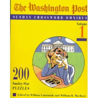 Washington Post Sunday Crossword Omnibus, Volume 1 William R. Mackaye, William Lutwiniak 9780812930689 Books