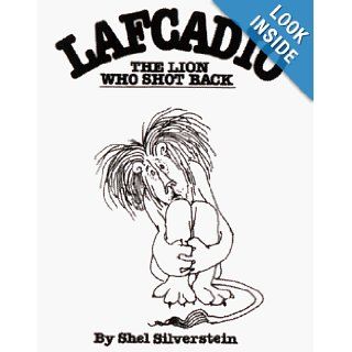 Lafcadio, The Lion Who Shot Back Shel Silverstein 9781127415342 Books