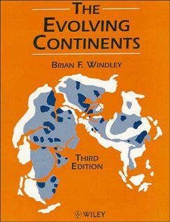 The Evolving Continents B. F. Windley 9780471917397 Books