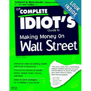 The Complete Idiot's Guide to Making Money on Wall Street Christy Heady 9781567615098 Books