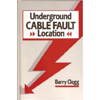 Underground Cable Fault Location Barry Clegg 9780077078041 Books