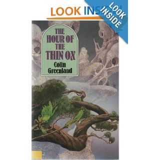 The Hour of the Thin Ox Colin Greenland Books