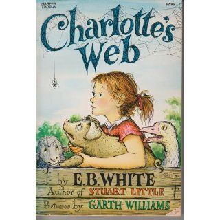 Charlotte's Web (Trophy Newbery) E. B. White, Garth Williams 9780064400558 Books
