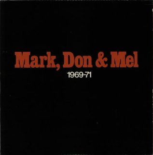 Mark, Don & Mel 1969 71 Music