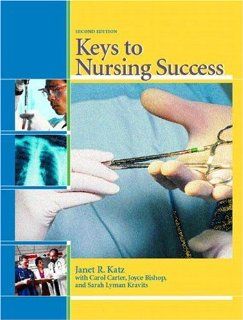 Keys to Nursing Success (2nd Edition) 9780131135581 Medicine & Health Science Books @