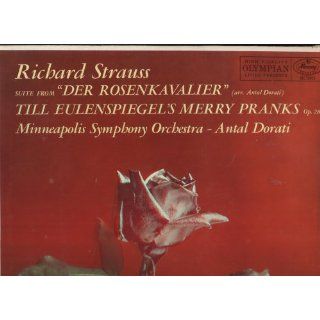Richard Strauss Suite from "Der Rosenkavalier" (arr. Antal Dorati) and Till Eulenspiegel's Merry Pranks Richard Strauss, Antal Dorati, Minneapolis Symphony Orchestra Music