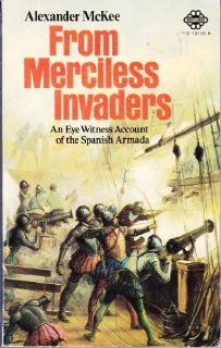 From Merciless Invaders Alexander McKee 9780583121194 Books