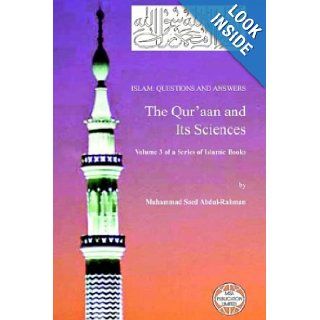 Islam Questions And Answers   The Qur'aan and Its Sciences Muhammad Saed Abdul Rahman 9781861791542 Books