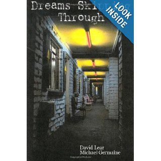 Dreams Skipping Through David Lear, Michael Germaine 9780557083343 Books