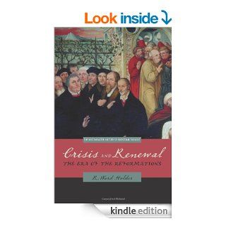 Crisis and Renewal The Era of the Reformations (Westminster History of Christian Thought) (Westminster Histories of Christian Thought) eBook R. Ward Holder Kindle Store