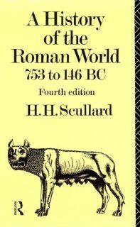 A History of the Roman World 753 146 BC (9780415059152) H.H. Scullard Books