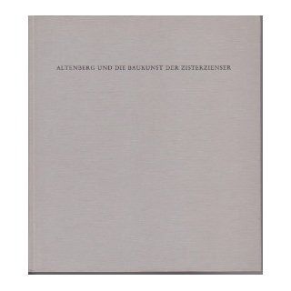 Altenberg und die Baukunst der Zisterzienser Wolfgang Krnig Books