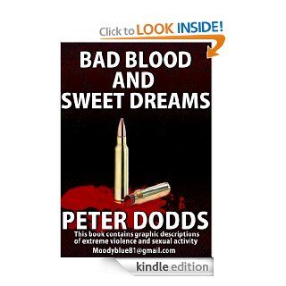 Bad Blood and Sweet Dreams eBook Peter  Dodds Kindle Store