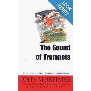 The Sound of Trumpets John Mortimer 9780140288513 Books