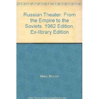 Russian Theater From the Empire to the Soviets. 1962 Edition. Ex library Edition Marc Slonim Books