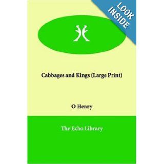 Cabbages and Kings (Large Print) O Henry 9781846371882 Books