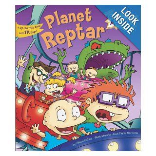 Planet Reptar (Rugrats (Simon & Schuster Hardcover)) Alison Inches, Jos Maria Cardona 9780689828539 Books