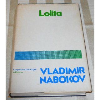 Lolita, a Novel (Complete and Unabridged) Vladimir Nabokov, Jr. John Ray Books