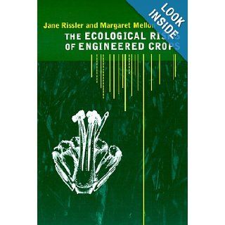 The Ecological Risks of Engineered Crops Jane Rissler, Margaret Mellon 9780262680851 Books