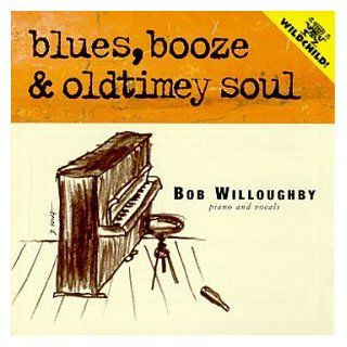 Blues Booze & Oldtimey Soul Music