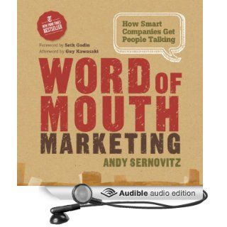 Word of Mouth Marketing How Smart Companies Get People Talking (Audible Audio Edition) Andy Sernovitz, Dave Mallow Books