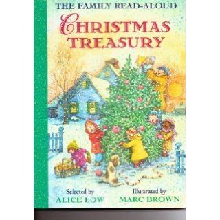 The Family Read aloud Christmas Treasury Alice. Illustrated by Marc Brown. Low Books