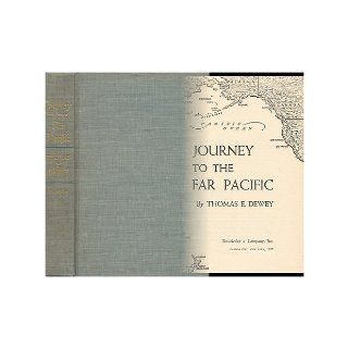 Journey to the far Pacific Thomas E Dewey 9780102300833 Books